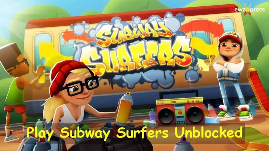 Play Subway Surfers Unblocked 2022