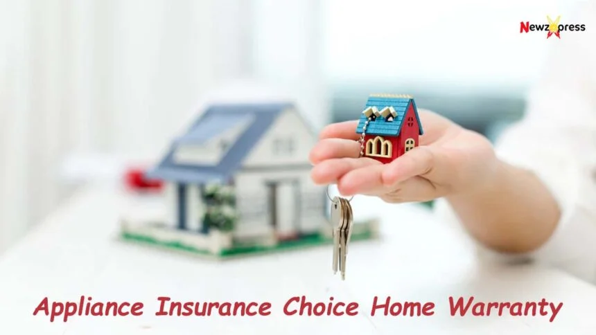 Appliance Insurance Choice Home Warranty