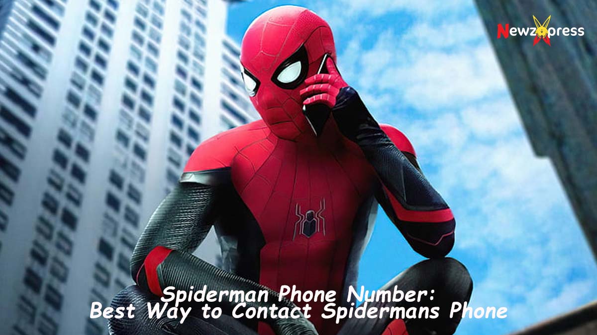 Spiderman Phone Number: Best Way to Contact Spidermans Phone