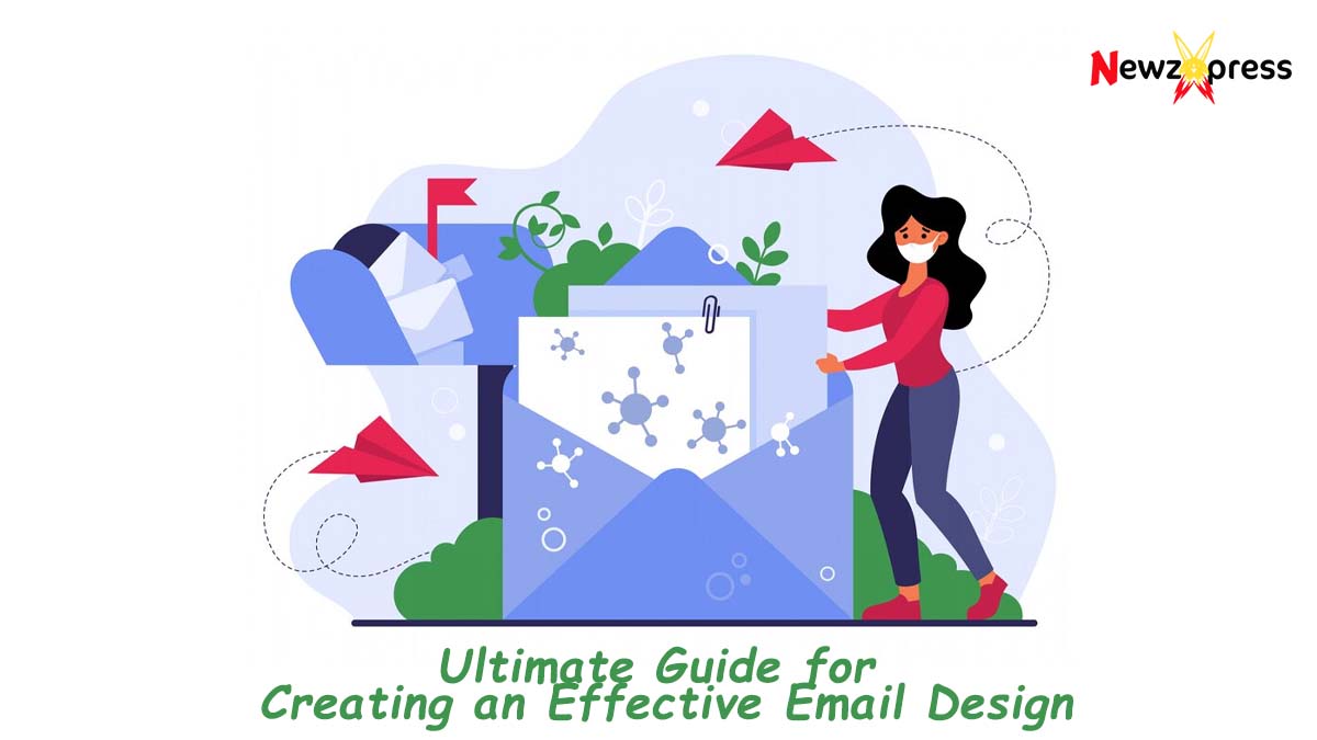 Ultimate Guide for Creating an Effective Email Design